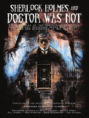cover image of Sherlock Holmes and Doctor Was Not